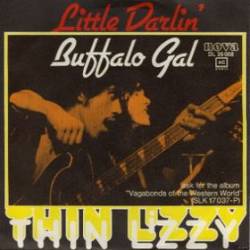 Thin Lizzy : Little Darlin' - Buffalo Gal